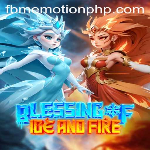 Blessing of Ice and Fire: A Thrilling Journey Through Fantasy Realms