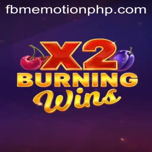 Unveiling the Thrills of BurningWinsX2: A Journey with FBM EMOTION