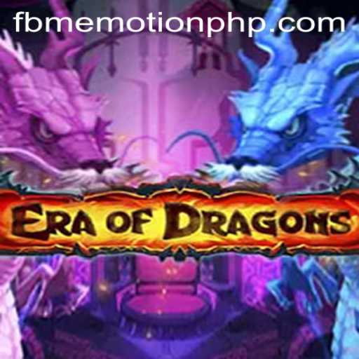 EraOfDragons: The Groundbreaking Fantasy Experience