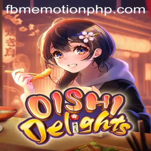 Discover the Enchanting World of OishiDelights: A Culinary Adventure Fueled by FBM EMOTION